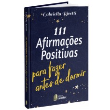 111 Afirmações Positivas Antes de Dormir?