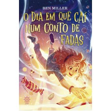 O dia em que caí num conto de fadas
