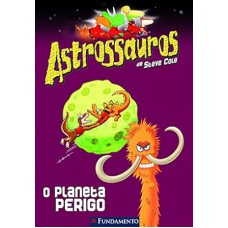 Astrossauros - O Planeta do Perigo