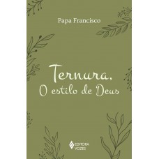 Ternura, o estilo de Deus