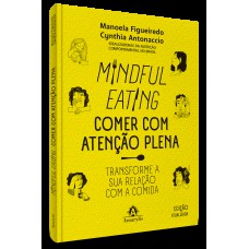 Mindful Eating - Comer com atenção plena