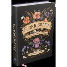 Floriografia: A Linguagem Secreta das Flores