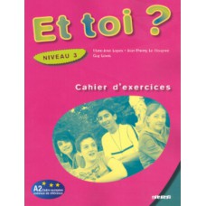 Et toi 3? (a2) - cahier d´activite