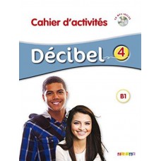 Decibel 4 (b1.1) - cahier d´activites + cd mp3