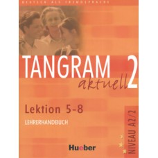 Tangram aktuell 2 lehrerhandbuch 5-8 (prof.)