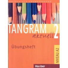 Tangram aktuell 2 ubungsheft - niveau a2