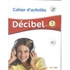 Decibel 1 (a1) - cahier d´activites + cd mp3