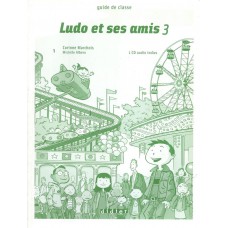 Ludo et ses amis 3 guide pedagogique avec cd audio