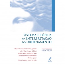 Sistema e tópica na interpretação do ordenamento