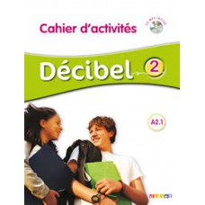 Decibel 2 (a2.1) - cahier d´activites + cd mp3