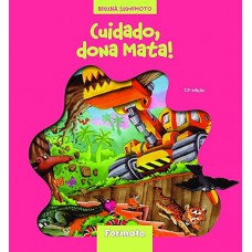 Cuidado, dona mata!