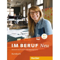 Im beruf neu b2+/c1 - kursbuch - deutsch als fremd- und zweitsprache