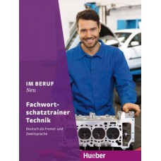 Im beruf neu - fachwortschatztrainer technik - deutsch als fremd- und zweitsprache