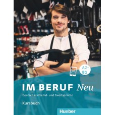 Im beruf neu a2+/b1 - kursbuch - deutsch als fremd- und zweitsprache