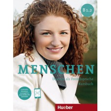 Menschen b1.2 - kursbuch - deutsch als fremdsprache