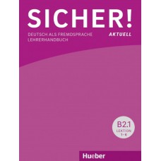 Sicher! aktuell b2.1 - lehrerhandbuch - deutsch als fremdsprache