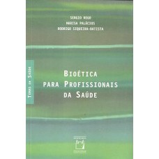 Bioética para profissionais de saúde