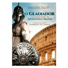 O Gladiador e a Última Carta do Apóstolo Paulo