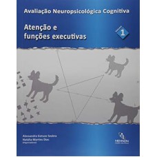 Avaliação Neuropsicológica Cognitiva Vol. 1