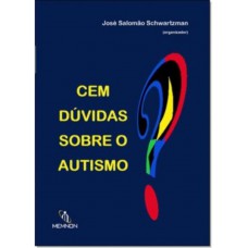 Cem Dúvidas Sobre o Autismo