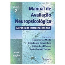 Manual de Avaliação Neuropsicológica Vol 2 - A Prática da Testagem Cognitiva