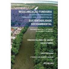 Regularização Fundiária em Áreas de Preservação Permanente Sob a Perspectiva da Sustentabilidade Socioambiental