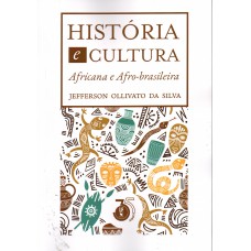 História e Cultura Africana e Afro-brasileira