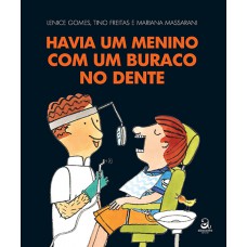 Havia um menino com um buraco no dente