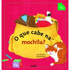 O Que Cabe na Mochila? - Volume, Comprimento, Peso e Quantidade - 2ª edição - Coleção Tan Tan
