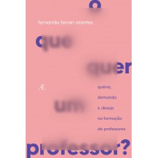 O que quer um Professor?