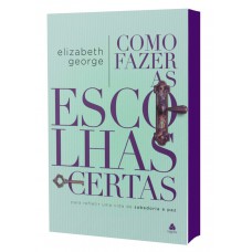 Como fazer as escolhas certas