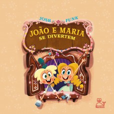 João e Maria se divertem - E se os personagens pudessem escrever a própria história?