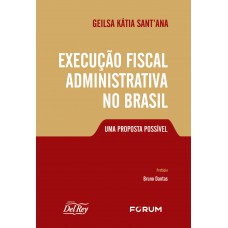 Execução Fiscal Administrativa no Brasil