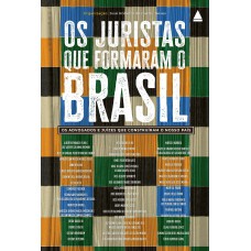 Os juristas que formaram o Brasil