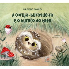 A coruja buraqueira e o buraco do tatu