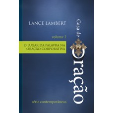 Casa de oração - o lugar da palavra na oração corporativa