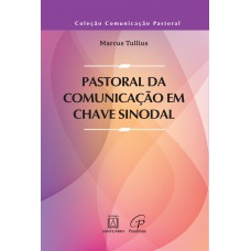 Pastoral da comunicação em chave sinodal