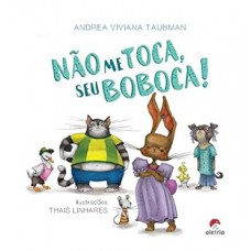 Não ME Toca, Seu Boboca!