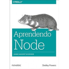 Aprendendo Node: Usando JavaScript no Servidor