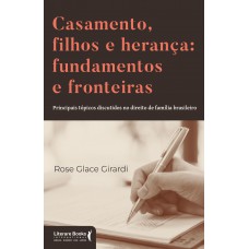 Casamento, filhos e herança: fundamentos e fronteiras