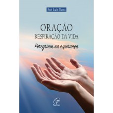 Oração: respiração da vida