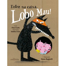 Entre na caixa, Lobo Mau! Entre na caixa, Lobo Mau!