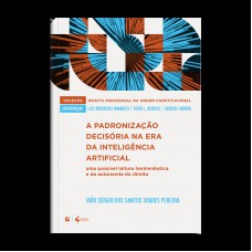 A padronização decisória na era da inteligência artificial: