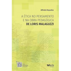 A Ética No Pensamento E Na Obra De Loris Malaguzzi