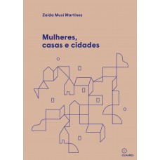 Mulheres, casas e cidades