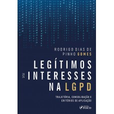 Legítimos Interesses na LGPD - 1ª Ed - 2024