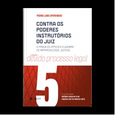 Contra os poderes instrutórios do juiz