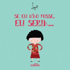 Se Eu Não Fosse, Eu Seria… - Um livro da Suppa