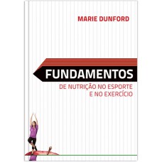 Fundamentos de nutrição no esporte e no exercício