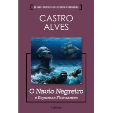 O Navio Negreiro e Espumas Flutuantes